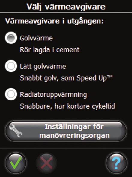 Välj en värmesändare och tryck på Inställningar för manövreringsorgan. 7.