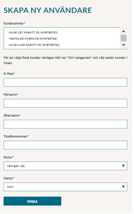 ADMINISTRERA DITT KONTO Skapa ny användare För att kunna skapa nya användarkonton behöver du vara Huvudansvarig beställare. 1. Klicka på Skapa ny användare i listan. 2. Markera kundnummer i listan.