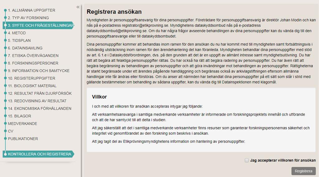 registrerar ansökan. Under den här punkten ser du om du missat att fylla i något obligatoriskt fält.