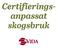 Certifiera för ett ansvarsfullt skogsbruk sid 3 Baskrav sid 4 Skogsskötsel sid 5 Sociala standarden sid 8 Miljö sid 9