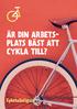 ÄR DIN ARBETS- PLATS BÄST ATT CYKLA TILL?