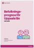 Befolkningsprognos. Uppsala län Kontaktperson Anders Bergquist Utredning- och planeringsenheten Regionkontoret. regionuppsala.