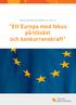 INDUSTRIARBETSGIVARNAS EU-POLICY. Ett Europa med fokus på tillväxt och konkurrenskraft