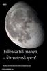 MÅNEN. Tillbaka till månen för vetenskapen! Martin Wieser och Gabriella Stenberg Wieser berättar om vetenskapen kring månen.