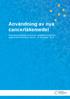 Användning av nya cancerläkemedel. Redovisning gällande ett urval av cancerläkemedel med registrerad användning 1 januari 31 december 2018