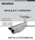 HI-RESOLUTION Bullet Camera CB-HDE21N-L / CB-HDE21P-L CB-HDE65N-L / CB-HDE65P-L CB-HD39N-L / CB-HD39P-L INSTALLATION MANUAL