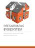 PREFABRIKENS BYGGSYSTEM