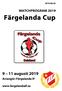 MATCHPROGRAM Färgelanda Cup augusti Arrangör: Färgelanda IF.