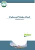 Ethics and Compliance program Valeo Code of Ethics. Valeos Etiska Kod. September The Valeo Code of Ethics 1