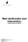 Med vårdhunden som intervention. Arbetsterapeutens perspektiv.