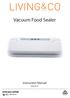 Vacuum Food Sealer. Instruction Manual VFSLR-LC N13275