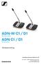 ADN-W C1 / D1 ADN C1 / D1. Bruksanvisning. Wireless Units. Wired Units. Sennheiser electronic GmbH & Co. KG