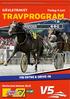 TRAVPROGRAM GÄVLETRAVET FRI ENTRÉ & DRIVE-IN. Tisdag 4 juni. Första start klockan 18.25