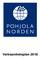 Allmänt. Pohjola-Nordens tema för åren är Ungas Norden. Temats delområden: 2018 Arktiskt samarbete 2019 Norden i skolan 2020 Generation Z