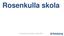 Rosenkulla skola Presentation presidiet 25 maj 2018