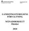 LANDSTINGSTYRELSENS FÖRVALTNING MÅNADSBOKSLUT. Oktober