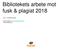 Bibliotekets arbete mot fusk & plagiat 2018