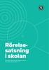 Rörelsesatsning i skolan. För att alla barn ska vilja, våga och kunna vara aktiva genom hela livet