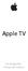 Apple TV. Produktguide Viktig information