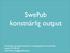 SwePub konstnärlig output. Presentation på uppstartsmöte för arbetsgruppen för konstnärlig output Tuija Drake, Kungliga biblioteket