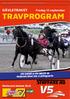 TRAVPROGRAM GÄVLETRAVET. Fredag 13 september. FRI ENTRÈ & FRI DRIVE-IN Hedlunds Åkeri AB:s Lärlingsserie. Första start klockan 18.