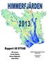 Innehållsförteckning Inledning Ny forskning om kvävefixerande cyanobakterier i Himmerfjärden... 5