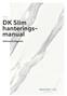 DK Slim hanteringsmanual. Dekton snabbguide