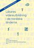 MED EUROPAÖVERSIKT. Läkares vidareutbildning i de nordiska länderna