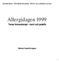 SVENSKA FÖRENINGEN FÖR ALLERGOLOGI. Allergidagen 1999. Tema: Immunterapi teori och praktik. Referat: Hans Formgren