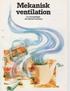 Mekanisk ventilation. En energifraga val vard att ventilera