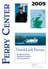 FERRY CENTER. NorthLink Ferries. - Skottland-Orkney - Skottland-Shetland - Orkney-Shetland