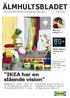 ÄLMHULTSBLADET. IKEA har en slående vision. Åter på menyn 3. IKEA släcker, släcker du? 2. Redaktionen tar påskledigt! Vi är tillbaka den 5 april igen.