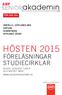 HÖSTEN 2015 FÖRELÄSNINGAR STUDIECIRKLAR FÖR DIG 55+ JÄRFÄLLA / UPPLANDS-BRO SIGTUNA SUNDBYBERG UPPLANDS VÄSBY