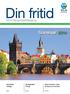 Din fritid. Sommar. SCA Personalstiftelserna. Gran Canaria mer än bara sol och bad. Havsfiske i Norge. Ny lägenhet i Prag. Sid 6. Sid 12.