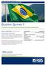 Brasilien Sprinter 5. Tecknas till och med den 24 juni 2011. En riskreducerad placering med exponering mot Brasiliens aktiemarknad