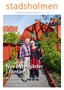 stadsholmen Nya hyresgäster i Flintan Nu är fiberutbyggnaden i gång Lär dig mer om rödfärg en tidning för stadsholmens hyresgäster nr 2 2014