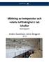 Mätning av temperatur och relativ luftfuktighet i två ishallar Slutrapport. Anders Gustafsson, Göran Berggren SP Trä