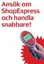 Ansök om ShopExpress och handla snabbare!