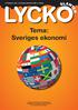 LYCK. Tema: Sveriges ekonomi UTDRAG UR LYCKOSLANTEN NR 3 2008