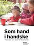 Forskningsrapport från Triple P-studien i Uppsala. Som hand i handske förskolan som arena för föräldrastöd. Redaktörer Karin Fängström Anna Sarkadi