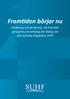 Framtiden börjar nu. Utbildning och forskning i ett framtidsperspektiv, en antologi för dialog om den svenska högskolan 2030