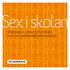 Sex i skolan. Organisation, ansvar och innehåll i sex- och samlevnadsundervisningen. Ett stödmaterial