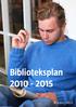 Biblioteksplan. 1 Bakgrund