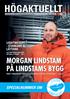 Högaktuellt. information till LAYHER AB:s kunder, medarbetare och partners nr 28 Mars 2014. Morgan Lindstam på Lindstams Bygg