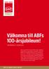 Välkomna till ABFs 100-årsjubileum! Stockholm 11 16 juni 2012. gör en annan värld möjlig