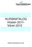 KURSKATALOG Hösten 2011- Våren 2012