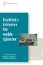 Kvalitetskriterier. för webbtjänster. 4b/2012. - Ett hjälpmedel för att utveckla och bedoma offentliga webbtjänster.