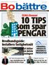 10 TIPS. Bo bättre. som spar PENGAR. Bredbandsguide: Installera fastighetsnät. Så hittar ni den bästa energilösningen.