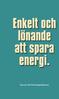 Enkelt och lönande att spara energi.