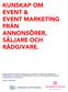 KUNSKAP OM EVENT & EVENT MARKETING FRÅN ANNONSÖRER, SÄLJARE OCH RÅDGIVARE.